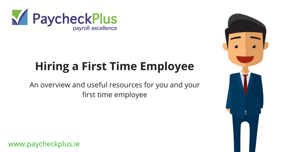 Hiring a First Time Employee | PaycheckPlus Payroll Company Ireland